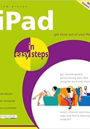 iPad in Easy Steps: Covers All Models of iPad with iOS 12